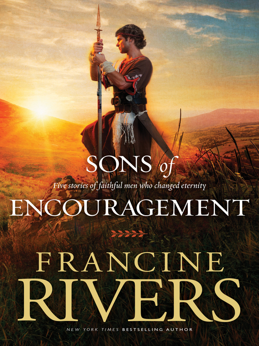 Title details for Sons of Encouragement by Francine Rivers - Wait list